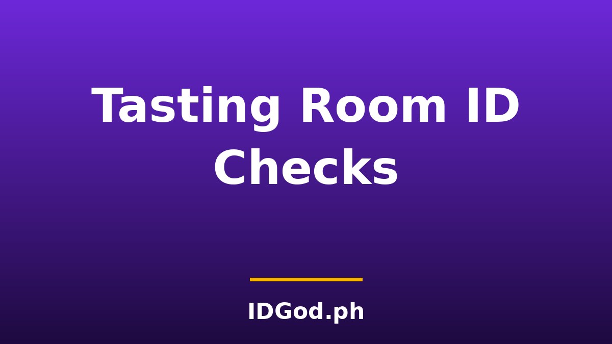 Brewery, Winery, and Distillery Tasting Room ID Checks