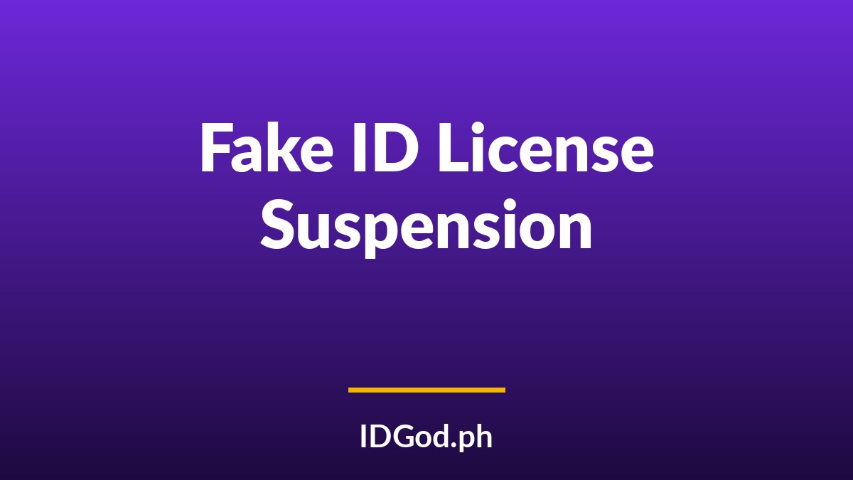 Can a Fake ID Suspend Your Driver's License?
