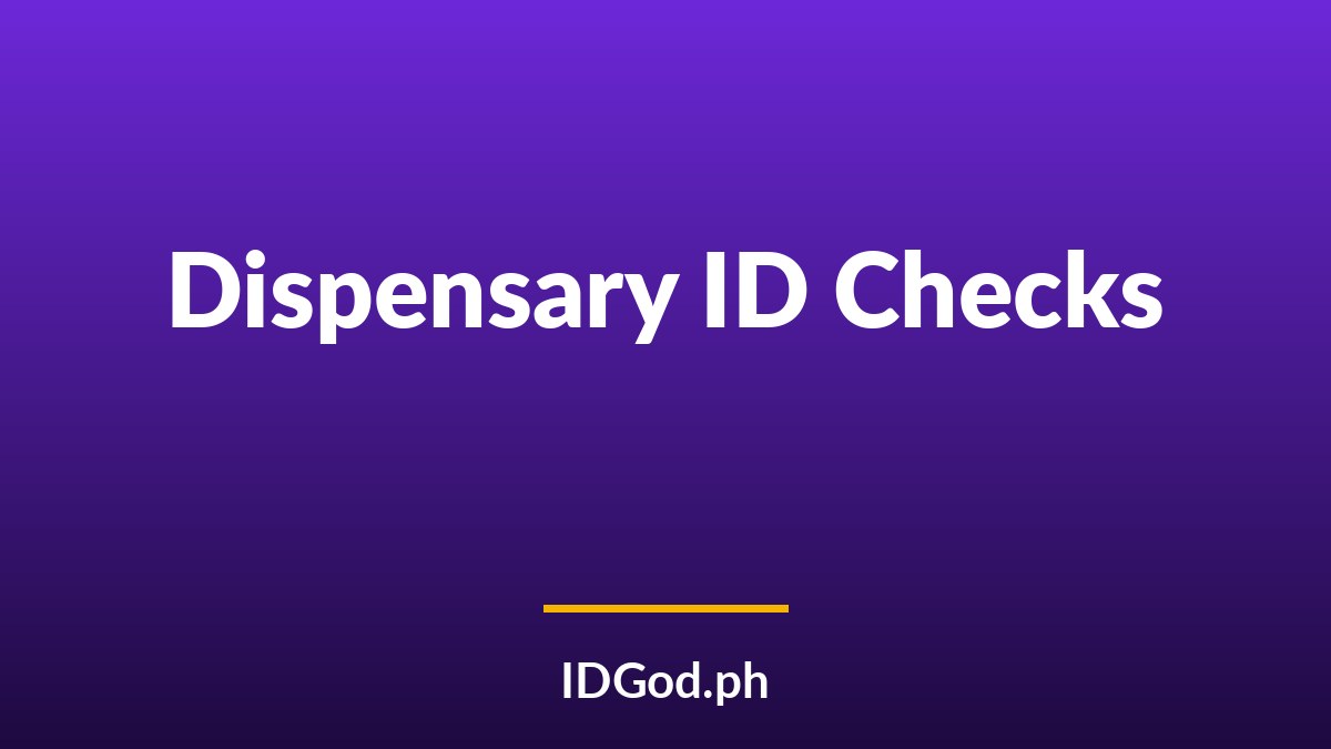 Cannabis Dispensary ID Checks: How Strict Are They?