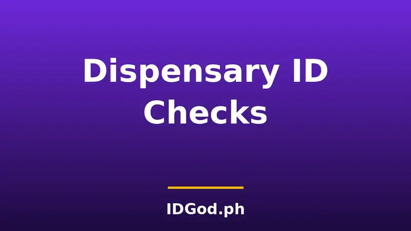 Cannabis Dispensary ID Checks: How Strict Are They?