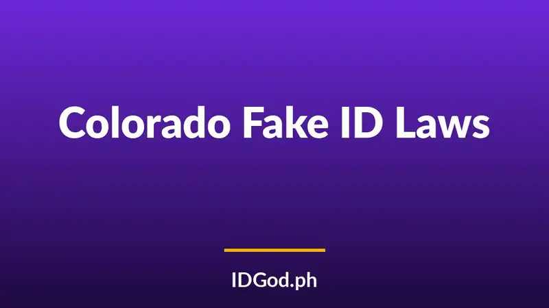 Colorado Fake ID Laws and Detection: A 2026 Guide