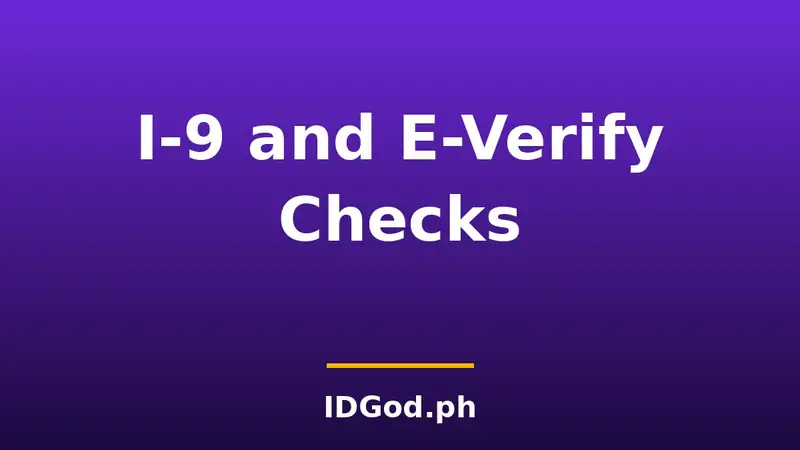 Fake IDs and Job Applications: How I-9 and E-Verify Check Documents