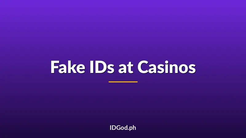 Fake IDs at Casinos: Why Detection Rates Are Higher