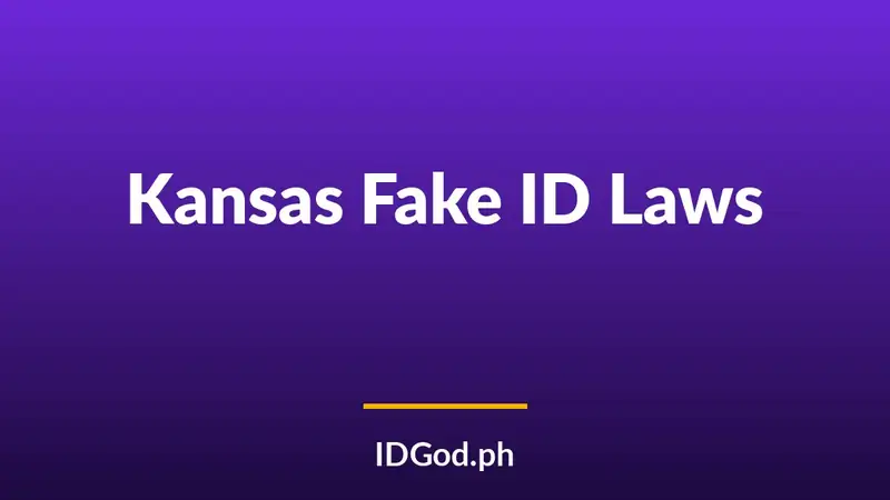 Kansas Fake ID Laws and Detection: A 2026 Guide