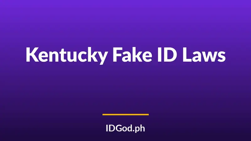 Kentucky Fake ID Laws and Detection: A 2026 Guide