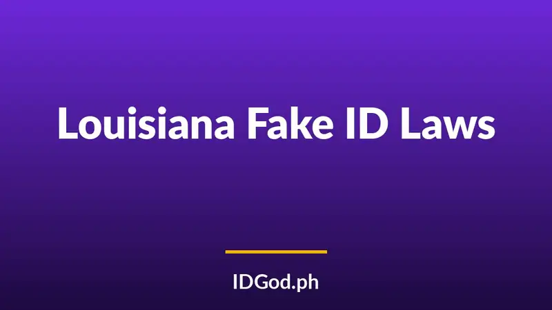 Louisiana Fake ID Laws and Detection: A 2026 Guide