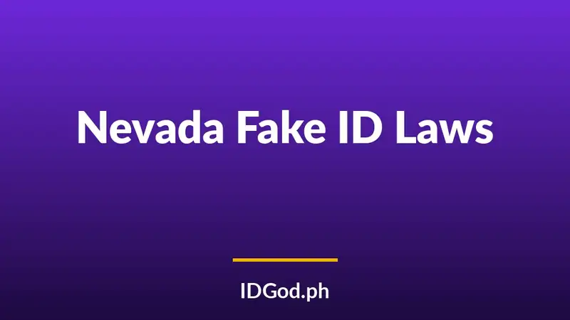 Nevada Fake ID Laws and Detection: A 2026 Guide