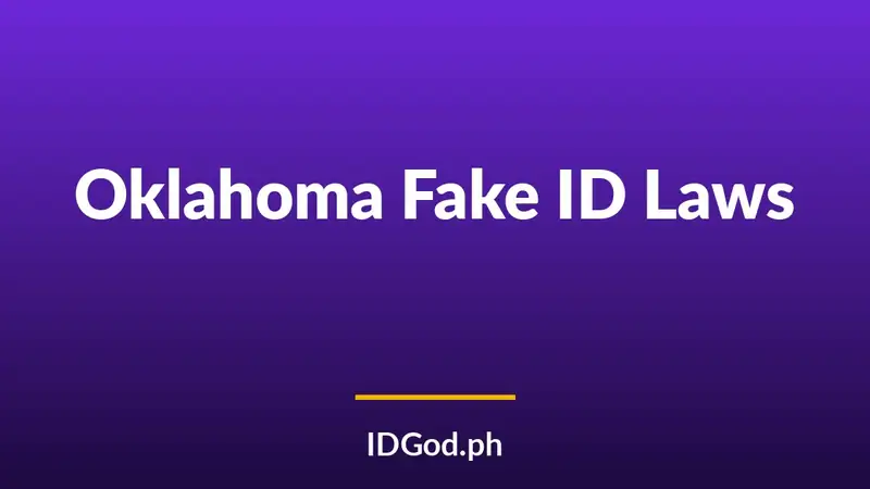 Oklahoma Fake ID Laws and Detection: A 2026 Guide