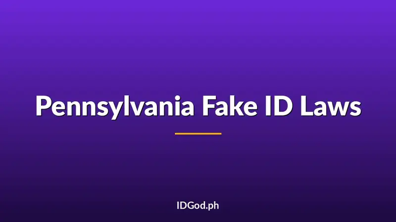 Pennsylvania Fake ID Laws and ID Verification (2026)