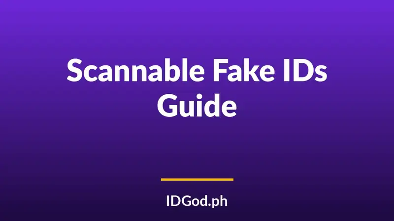 Scannable Fake IDs Guide 2026