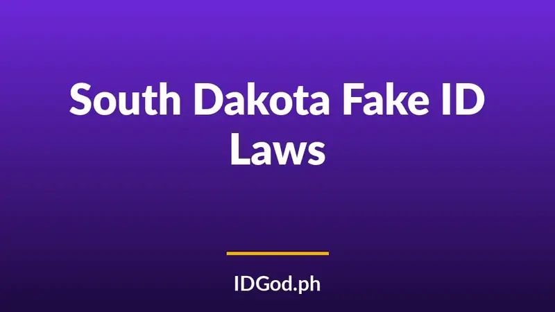South Dakota Fake ID Laws and Detection: A 2026 Guide
