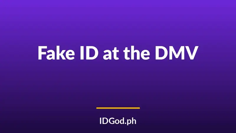 Using a Fake ID at the DMV: Why This Is a Different Crime Entirely