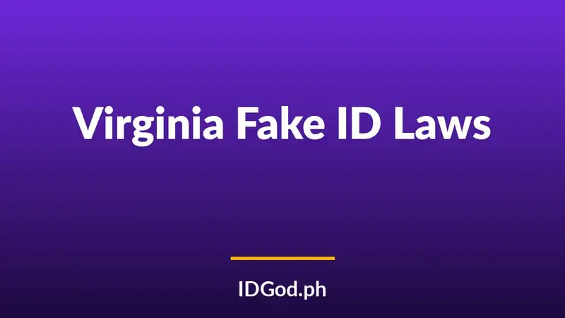 Virginia Fake ID Laws and Risks: A 2026 Guide