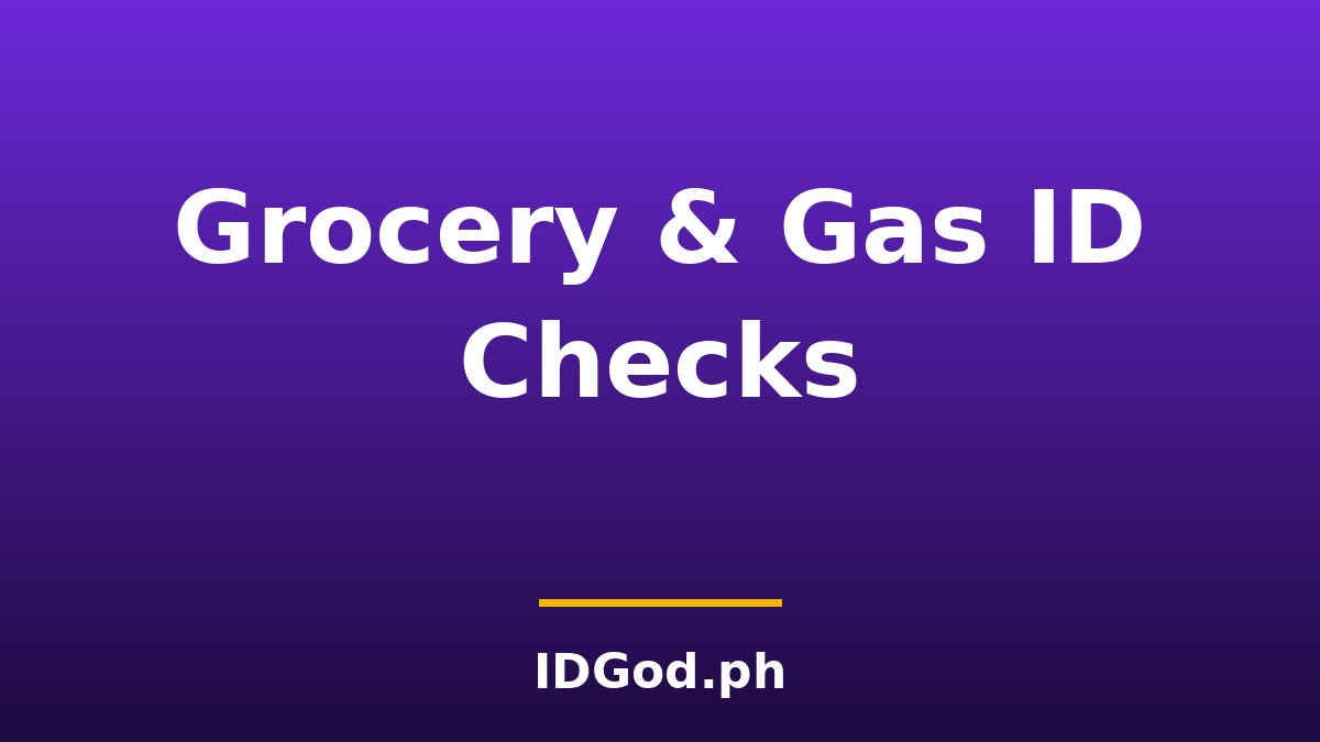 Do Grocery Stores and Gas Stations Check ID?