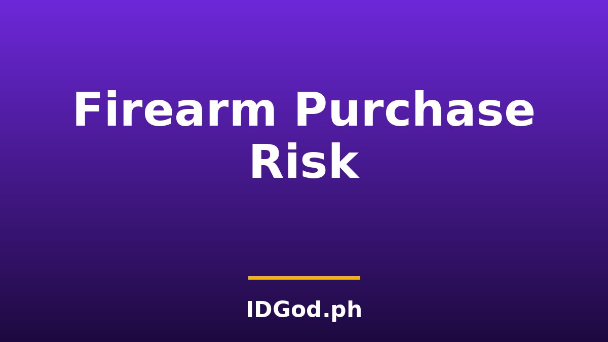 Fake IDs and Firearms Purchases