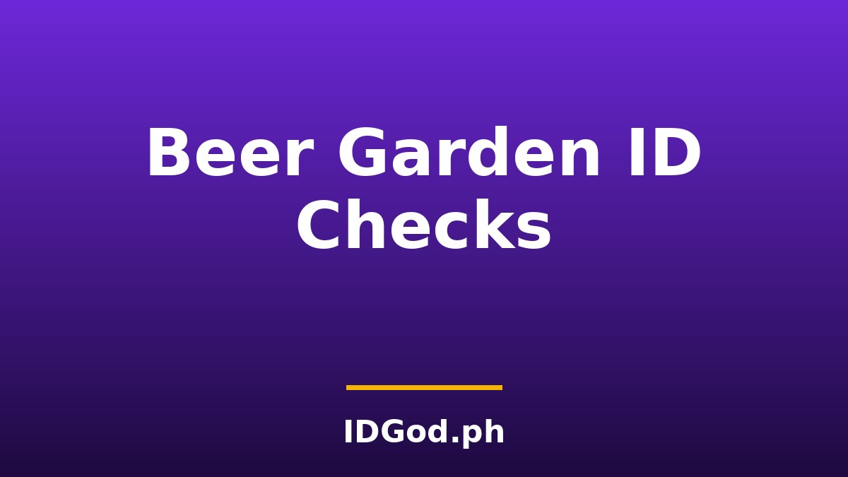 Beer Garden ID Checks: How Outdoor Drinking Venues Card