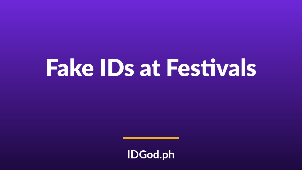 Fake IDs at Concerts and Music Festivals: How Entry Checks Work