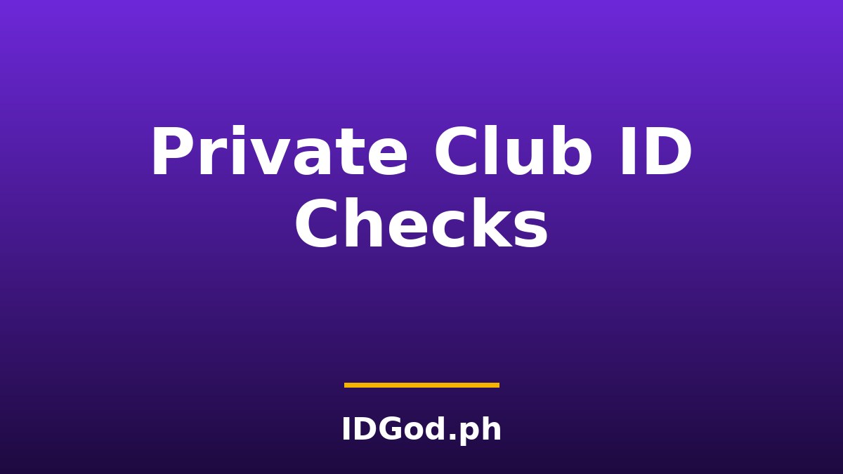 Fake IDs at Private Clubs and Membership Venues: How Checks Work