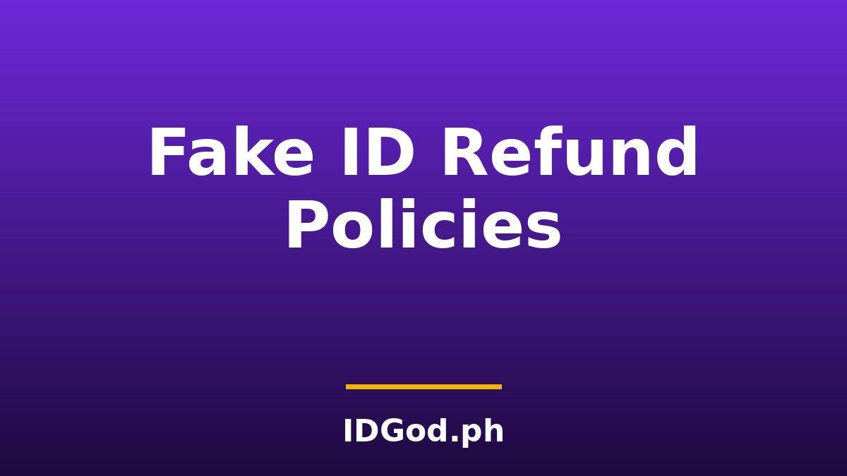 Fake ID Refunds and Replacement Policies: What Vendors Actually Offer