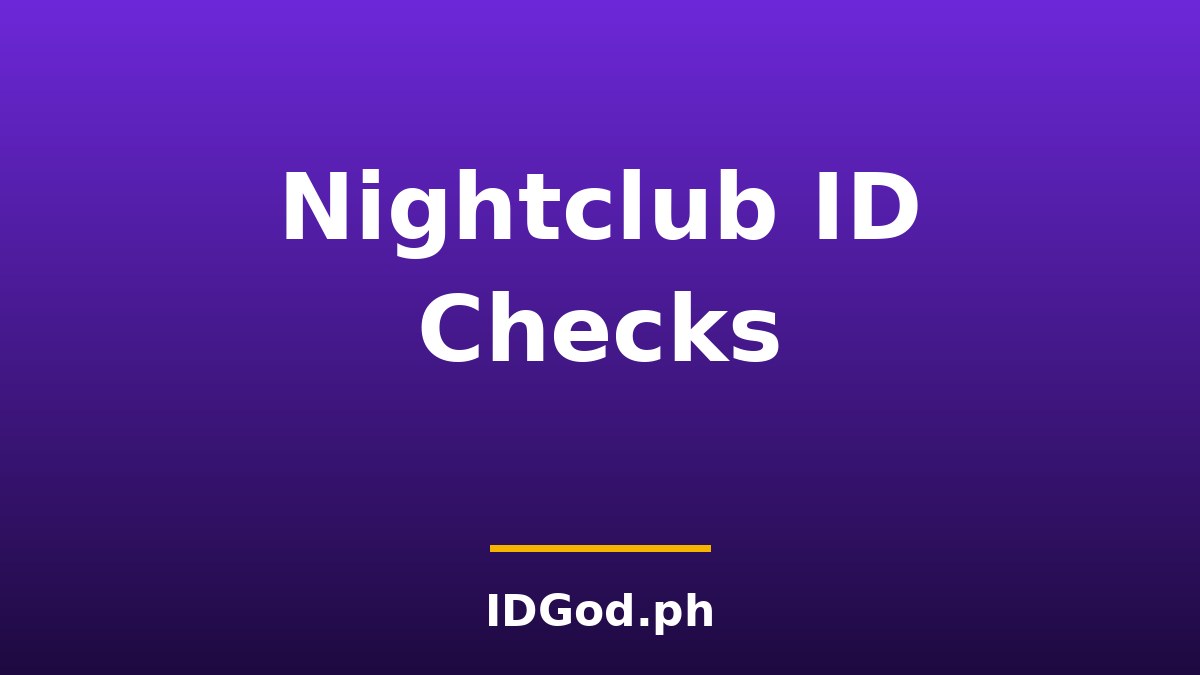 Fake IDs at Nightclubs: Door Policy, Scanners, and Why It Is Higher Risk Than a Bar