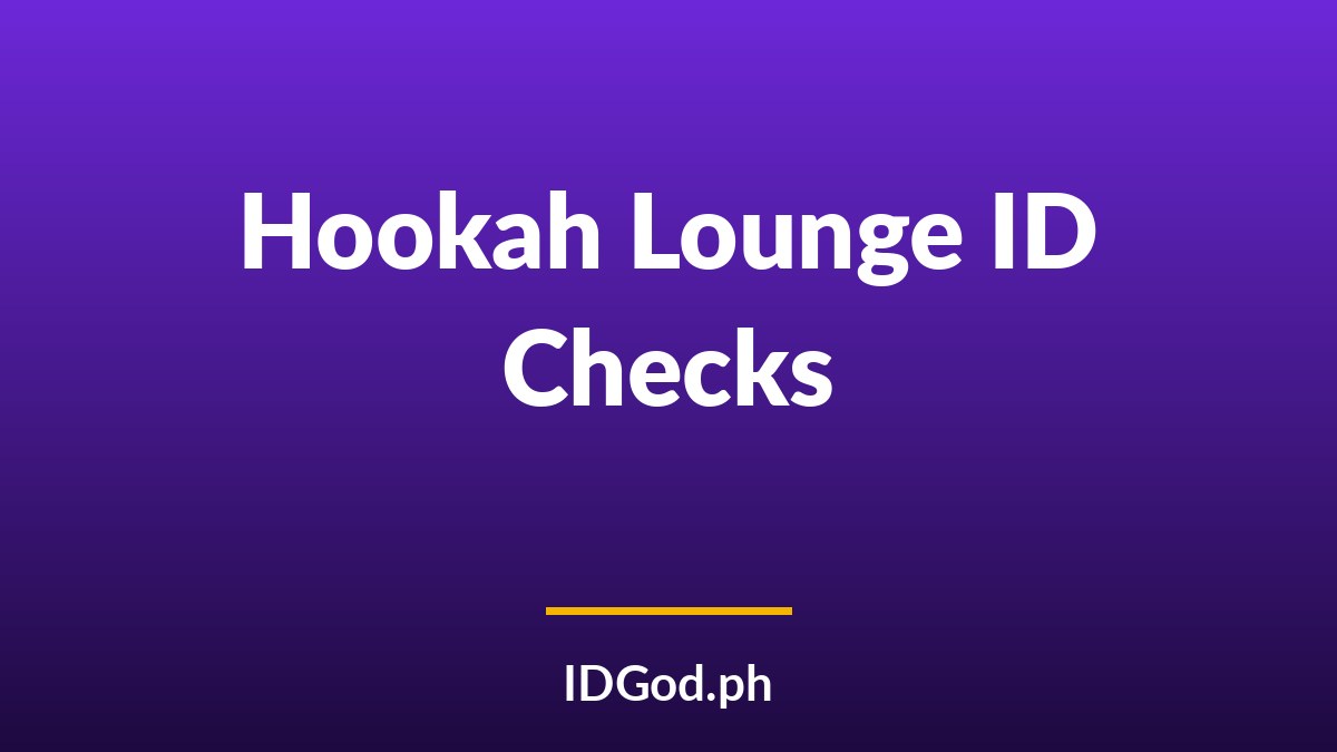 Hookah Lounge and Cigar Bar ID Checks: What Staff Verify at the Door