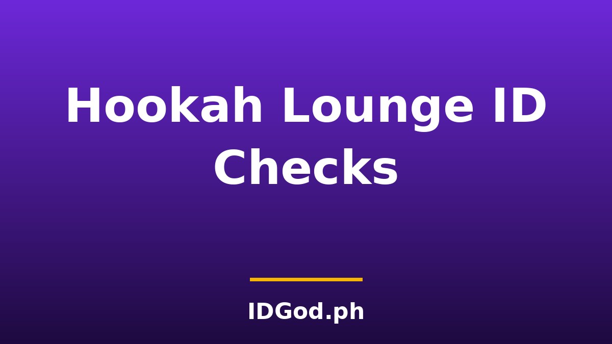 Hookah Lounge and Cigar Bar ID Checks: What Staff Verify at the Door