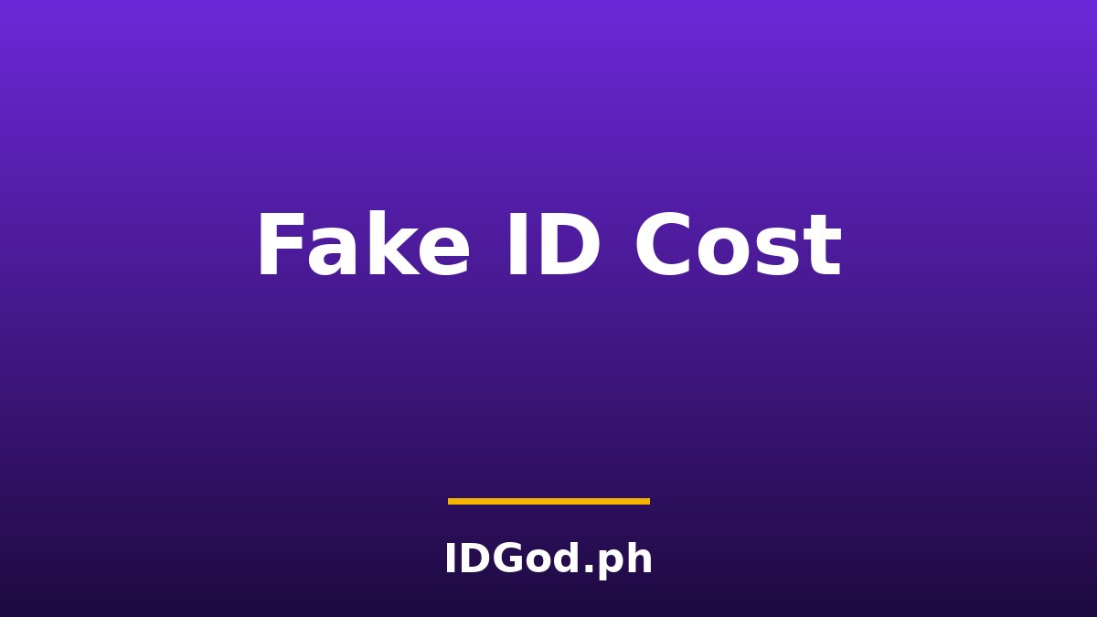 How Much Does a Fake ID Cost? Pricing and What Drives It