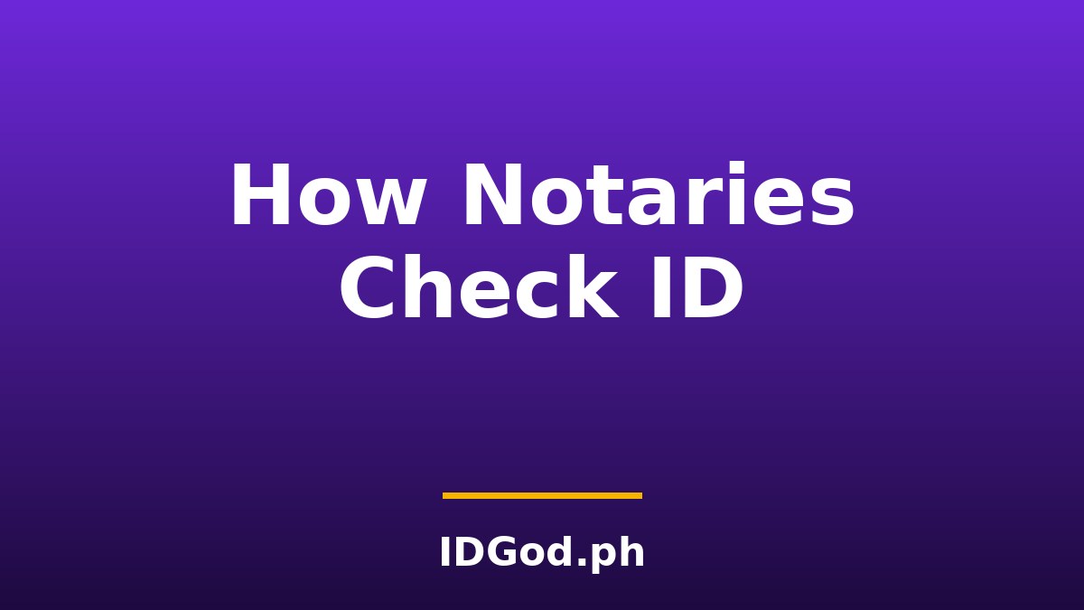 How Notaries Verify Your ID Before They Stamp a Document