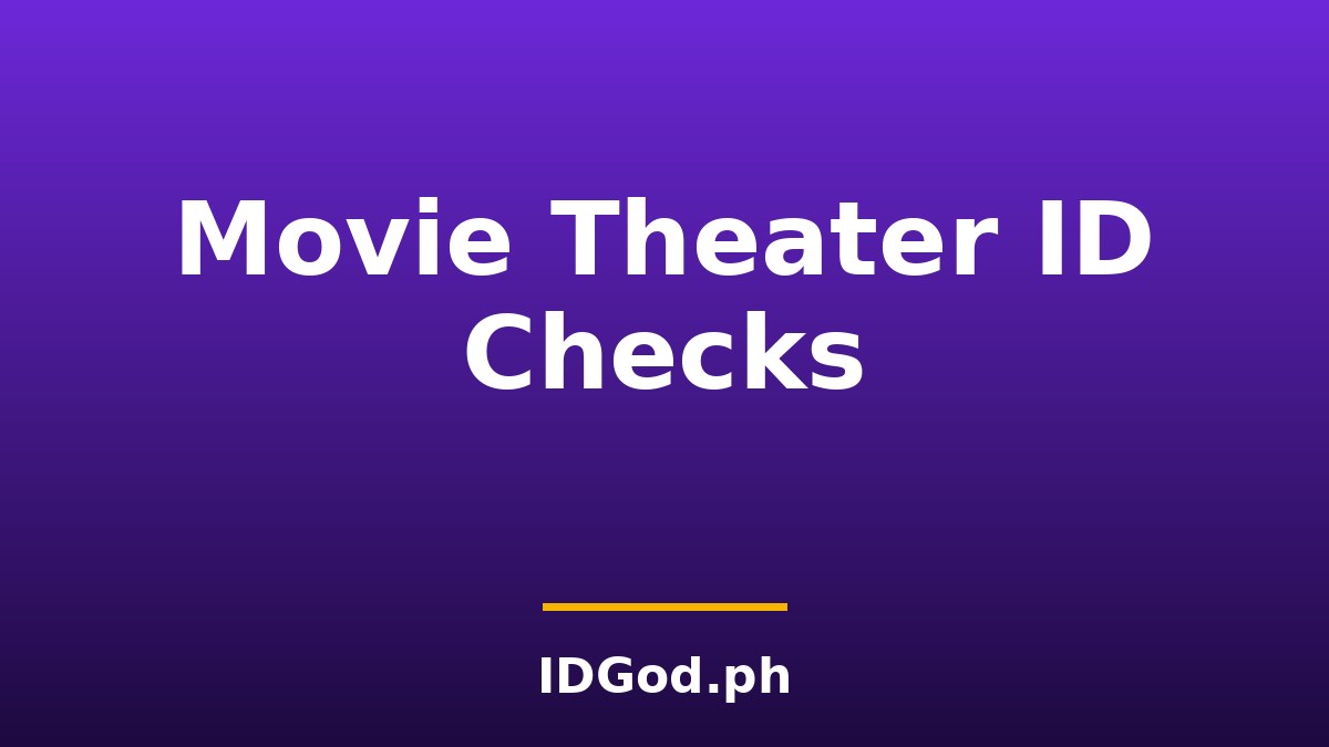 ID Checks at Movie Theaters