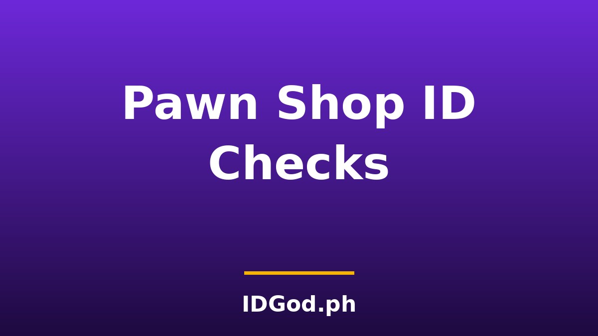 ID Checks at Pawn Shops: What to Expect