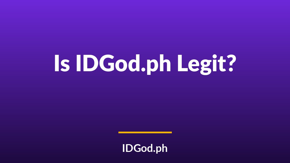 Is IDGod.ph Legit? How to Tell the Real IDGod From Clones
