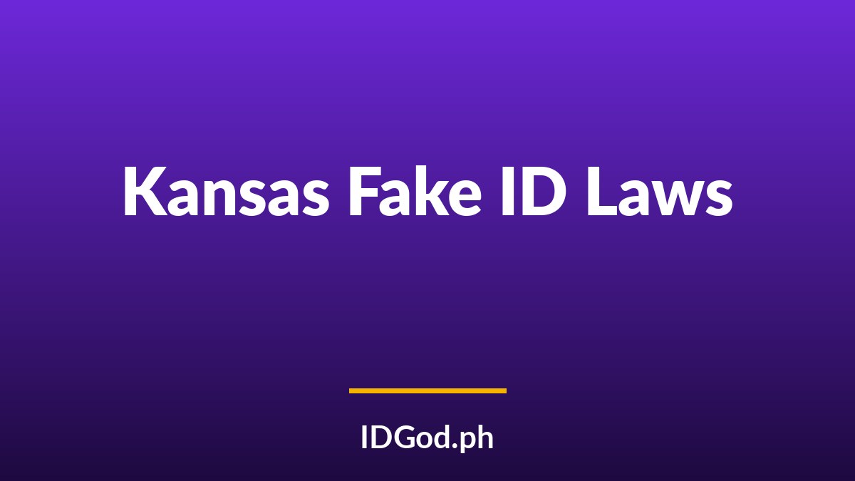 Kansas Fake ID Laws and Detection: A 2026 Guide