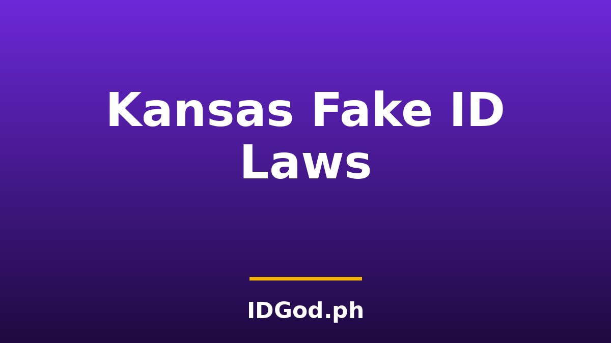 Kansas Fake ID Laws and Detection: A 2026 Guide