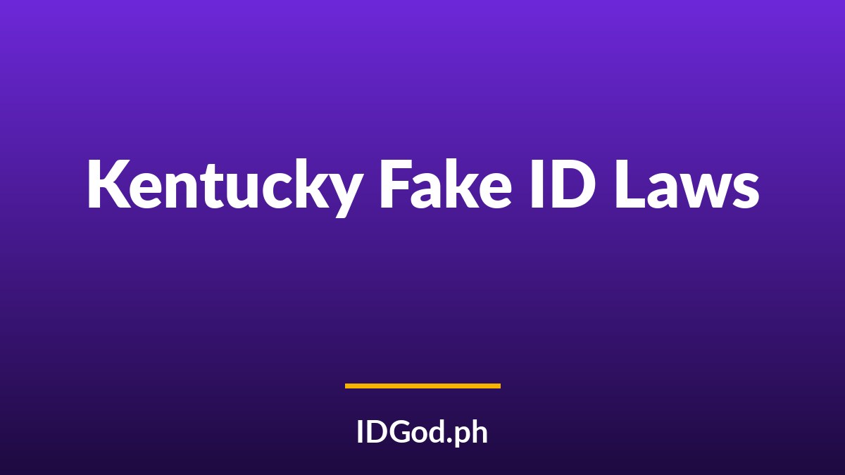 Kentucky Fake ID Laws and Detection: A 2026 Guide