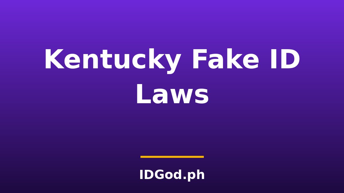 Kentucky Fake ID Laws and Detection: A 2026 Guide