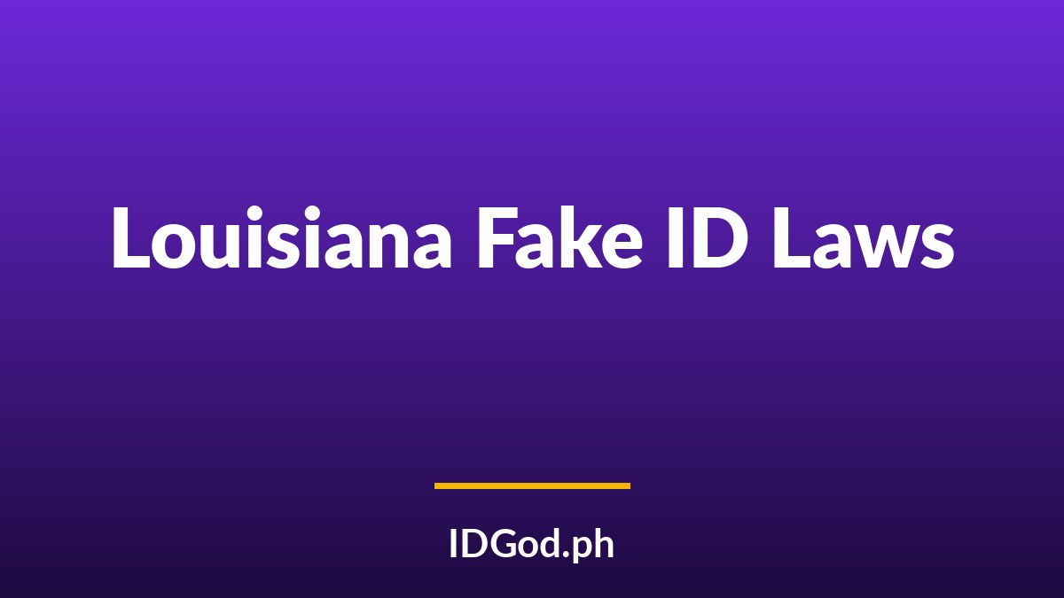 Louisiana Fake ID Laws and Detection: A 2026 Guide