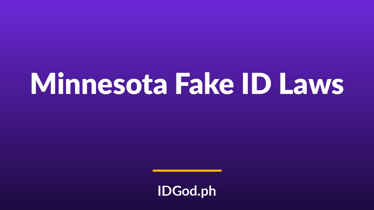 Minnesota Fake ID Laws and Detection: A 2026 Guide