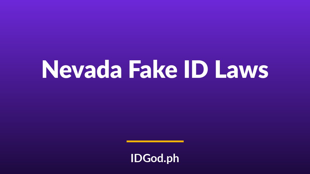 Nevada Fake ID Laws and Detection: A 2026 Guide