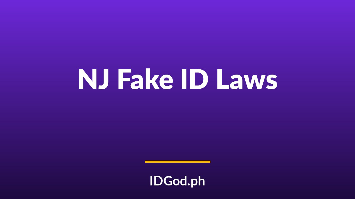 New Jersey Fake ID Laws and Penalties: A 2026 Guide