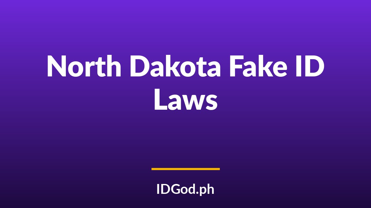 North Dakota Fake ID Laws and Detection: A 2026 Guide