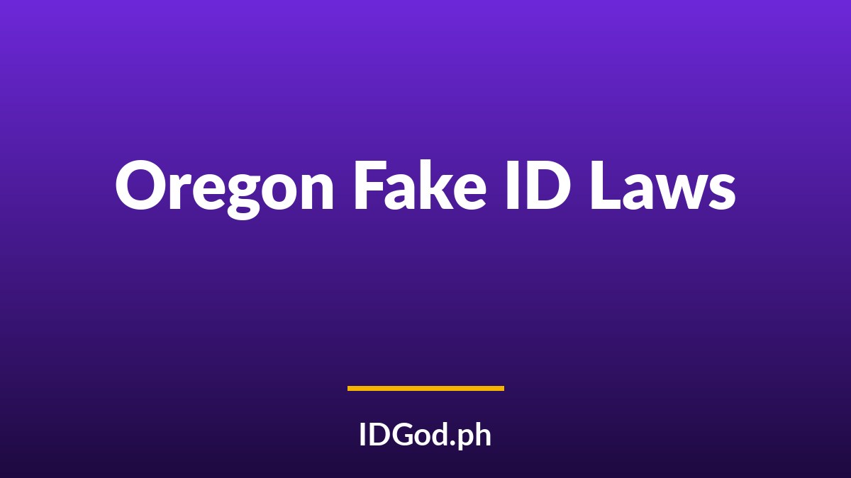Oregon Fake ID Laws and Detection: A 2026 Guide