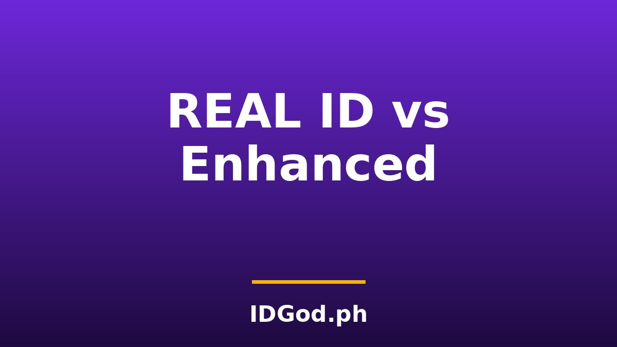 REAL ID vs Standard vs Enhanced Driver's License