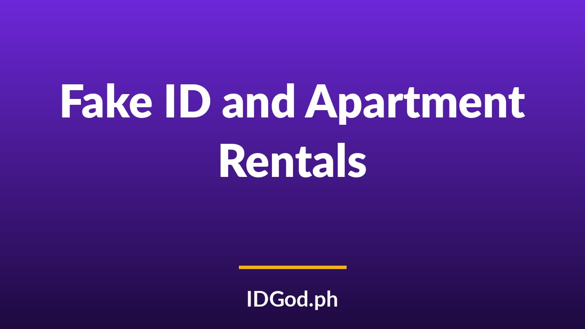 Renting an Apartment With a Fake ID: Why Leasing Offices Catch It