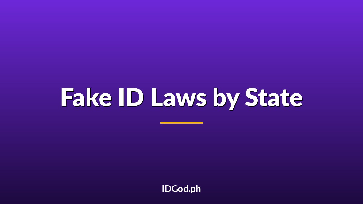Fake ID laws by state