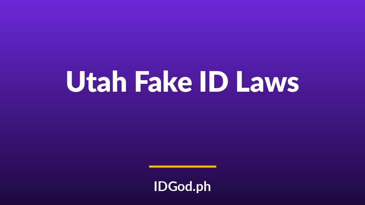 Utah Fake ID Laws and Detection: A 2026 Guide