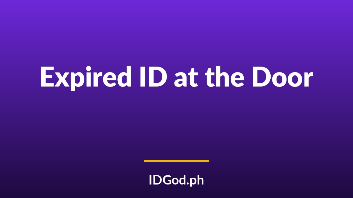 Will a Bar Accept an Expired ID? What the Rules Actually Say